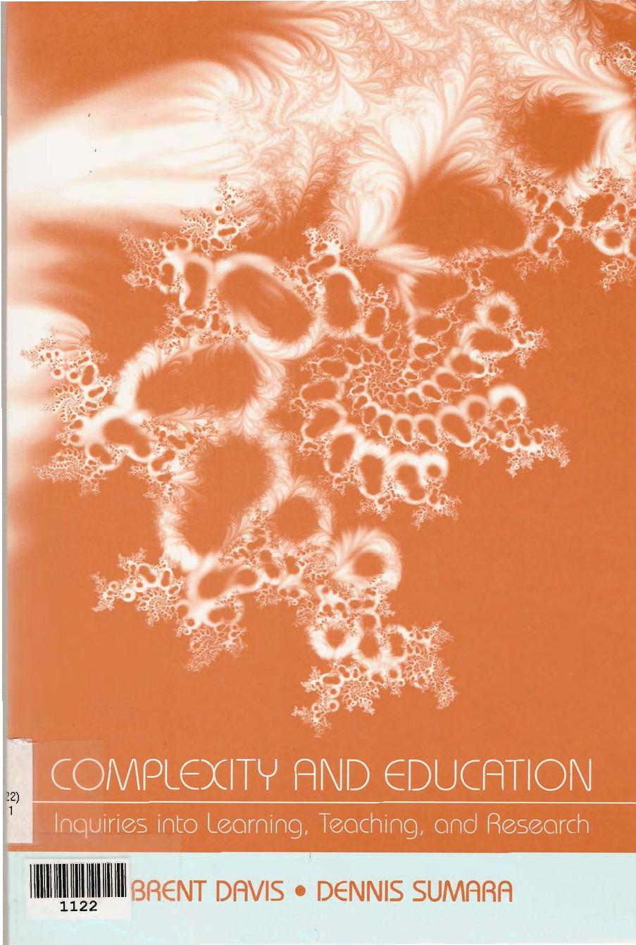 Complexity and education. Inquires into Learning, Teaching and Research